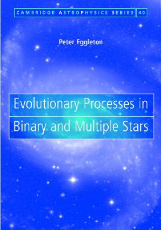 Book Evolutionary Processes in Binary and Multiple Stars Peter Eggleton