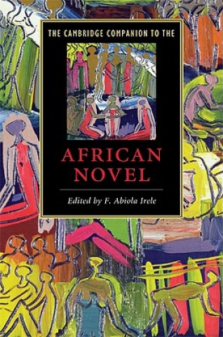 Carte Cambridge Companion to the African Novel F. Abiola Irele