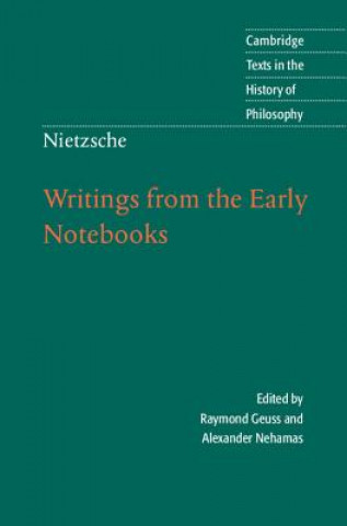 Kniha Nietzsche: Writings from the Early Notebooks Raymond GeussAlexander NehamasLadislaus Löb