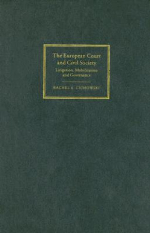 Kniha European Court and Civil Society Rachel A. Cichowski