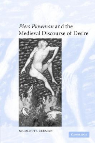 Könyv 'Piers Plowman' and the Medieval Discourse of Desire Nicolette Zeeman