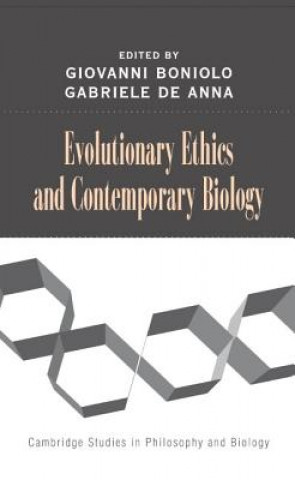 Kniha Evolutionary Ethics and Contemporary Biology Giovanni BonioloGabriele De Anna