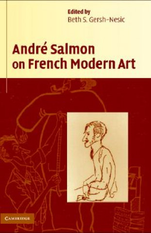 Kniha Andre Salmon on French Modern Art André SalmonBeth S. Gersh-Nesic