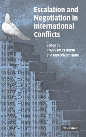 Knjiga Escalation and Negotiation in International Conflicts I. William ZartmanGuy Olivier Faure