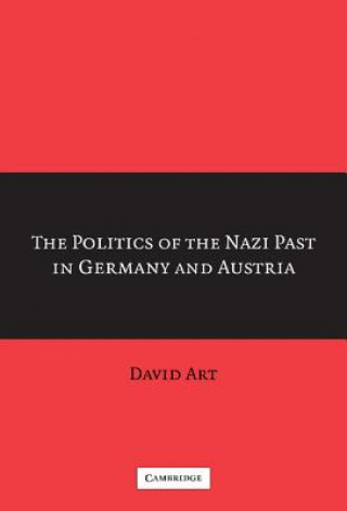 Książka Politics of the Nazi Past in Germany and Austria David Art