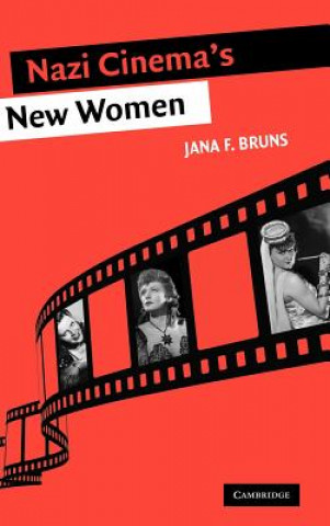 Carte Nazi Cinema's New Women Jana F. Bruns