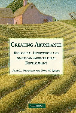 Könyv Creating Abundance Alan L. OlmsteadPaul W. Rhode