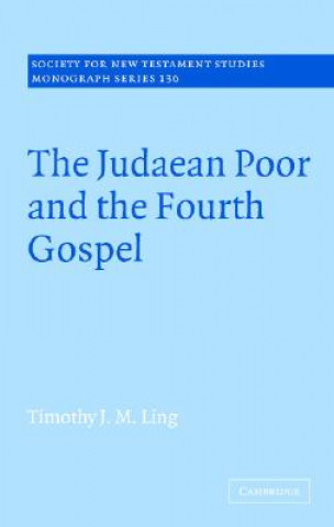Carte Judaean Poor and the Fourth Gospel Timothy J. M. Ling