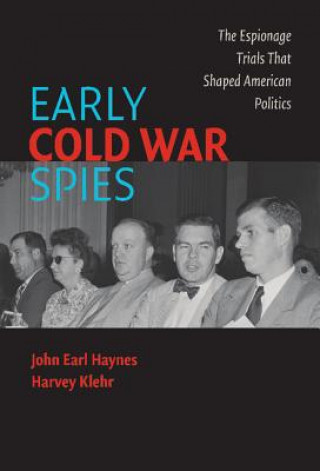 Kniha Early Cold War Spies John Earl HaynesHarvey Klehr