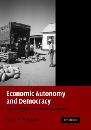 Kniha Economic Autonomy and Democracy Kelly M. McMann