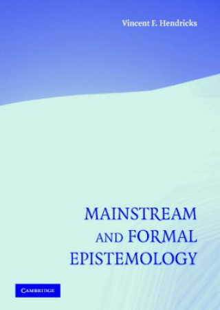 Carte Mainstream and Formal Epistemology Vincent F. Hendricks