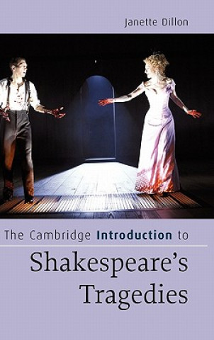 Kniha Cambridge Introduction to Shakespeare's Tragedies Janette Dillon