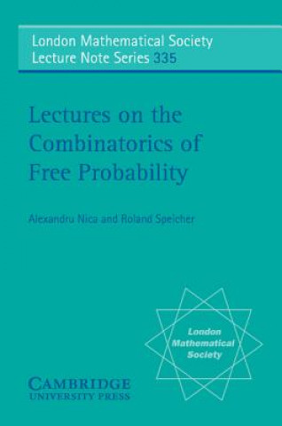 Książka Lectures on the Combinatorics of Free Probability Alexandru NicaRoland Speicher