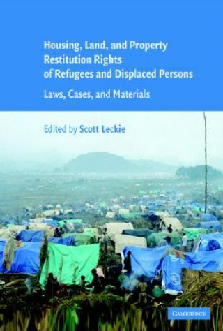 Book Housing and Property Restitution Rights of Refugees and Displaced Persons Scott Leckie