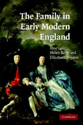 Książka Family in Early Modern England Helen BerryElizabeth Foyster