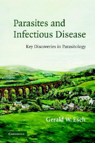 Kniha Parasites and Infectious Disease Gerald Esch