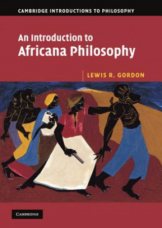 Livre Introduction to Africana Philosophy Lewis R. Gordon