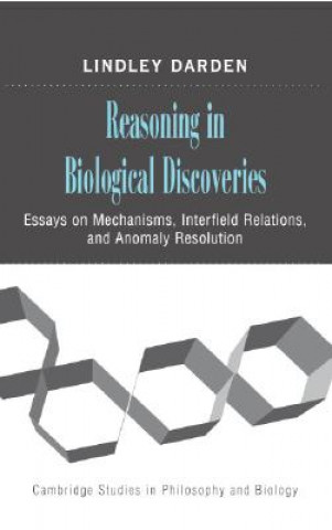 Könyv Reasoning in Biological Discoveries Lindley Darden