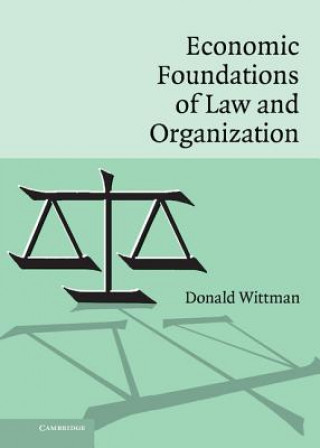 Carte Economic Foundations of Law and Organization Donald Wittman