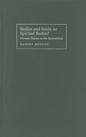 Kniha Bodies and Souls, or Spirited Bodies? Nancey Murphy