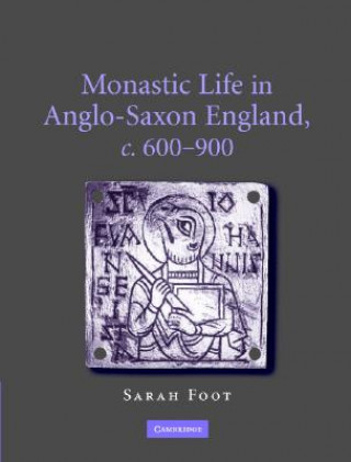 Книга Monastic Life in Anglo-Saxon England, c.600-900 Sarah Foot