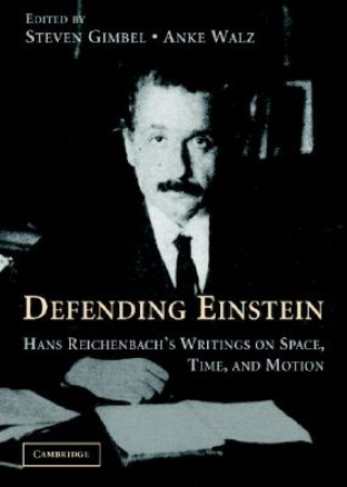 Kniha Defending Einstein Hans ReichenbachSteven GimbelAnke Walz
