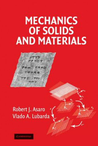 Kniha Mechanics of Solids and Materials Robert  AsaroVlado Lubarda