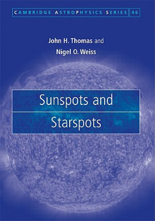 Kniha Sunspots and Starspots John H. ThomasNigel O. Weiss