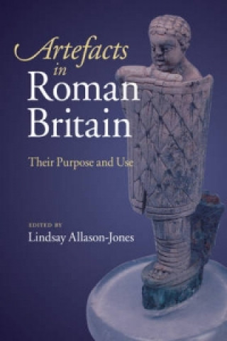 Buch Artefacts in Roman Britain Lindsay Allason-Jones