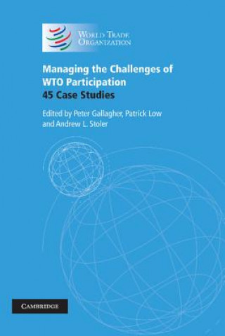 Kniha Managing the Challenges of WTO Participation Peter GallagherPatrick LowAndrew L. Stoler