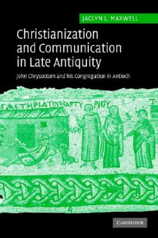 Carte Christianization and Communication in Late Antiquity Jaclyn L. Maxwell