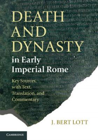 Knjiga Death and Dynasty in Early Imperial Rome J. Bert Lott