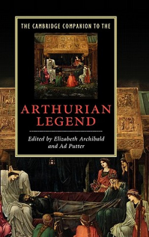 Kniha Cambridge Companion to the Arthurian Legend Elizabeth ArchibaldAd Putter