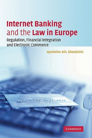 Könyv Internet Banking and the Law in Europe Apostolos Ath. Gkoutzinis