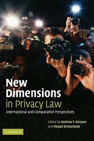 Carte New Dimensions in Privacy Law Andrew T. KenyonMegan Richardson