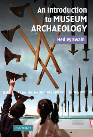 Carte Introduction to Museum Archaeology Hedley Swain
