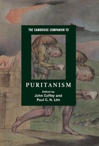 Könyv Cambridge Companion to Puritanism John CoffeyPaul C. H. Lim