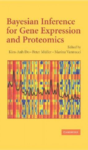Könyv Bayesian Inference for Gene Expression and Proteomics Kim-Anh DoPeter MüllerMarina Vannucci