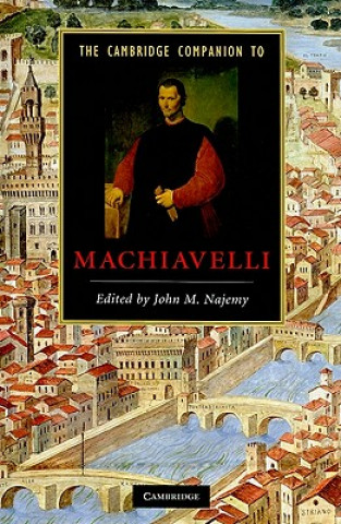 Kniha Cambridge Companion to Machiavelli John M. Najemy