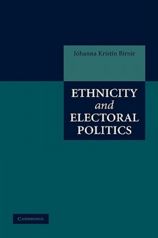 Carte Ethnicity and Electoral Politics Jóhanna Kristín Birnir