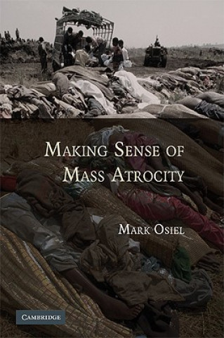 Książka Making Sense of Mass Atrocity Mark Osiel