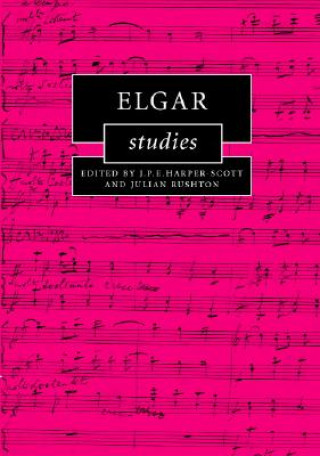 Kniha Elgar Studies J. P. E. Harper-ScottJulian Rushton