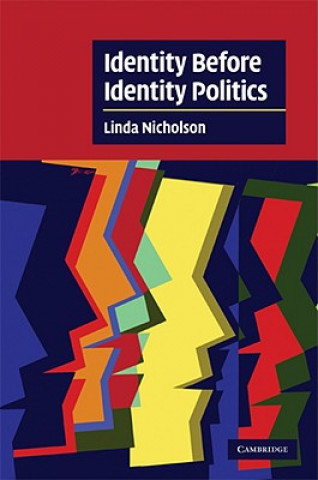 Książka Identity Before Identity Politics Linda Nicholson