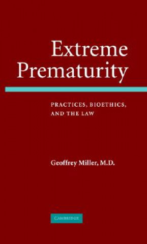 Kniha Extreme Prematurity Geoffrey  Miller