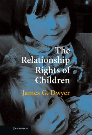 Könyv Relationship Rights of Children Dwyer