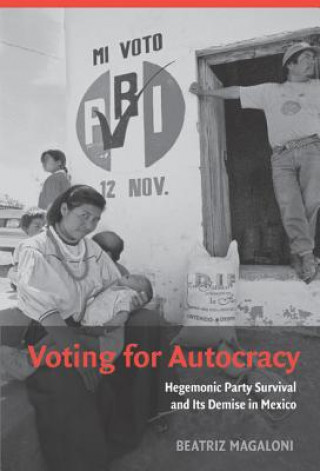 Книга Voting for Autocracy Beatriz Magaloni