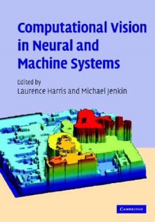 Könyv Computational Vision in Neural and Machine Systems Laurence R. HarrisMichael R. M. Jenkin