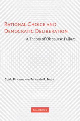 Book Rational Choice and Democratic Deliberation Guido Pincione Fernando R. Tesón