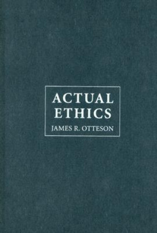 Book Actual Ethics James R. Otteson