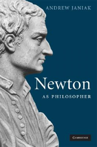 Книга Newton as Philosopher Andrew Janiak